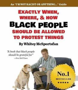 white people guide how blacks can protest